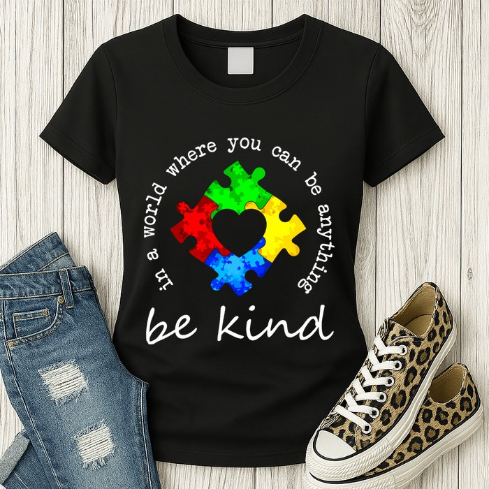 In A World Where You Can Be Anything Be Kind Autism Puzzle Womens T-Shirt