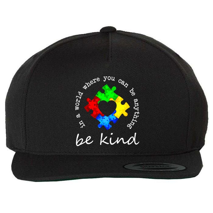 In A World Where You Can Be Anything Be Kind Autism Puzzle Wool Snapback Cap