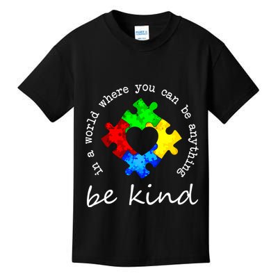 In A World Where You Can Be Anything Be Kind Autism Puzzle Kids T-Shirt
