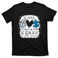 In April We Wear Blue For Autism Awareness Peace Love Autism T-Shirt