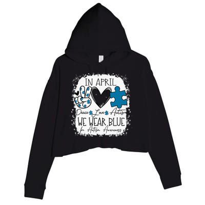 In April We Wear Blue For Autism Awareness Peace Love Autism Crop Fleece Hoodie