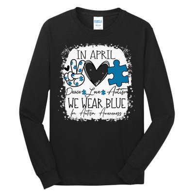 In April We Wear Blue For Autism Awareness Peace Love Autism Tall Long Sleeve T-Shirt