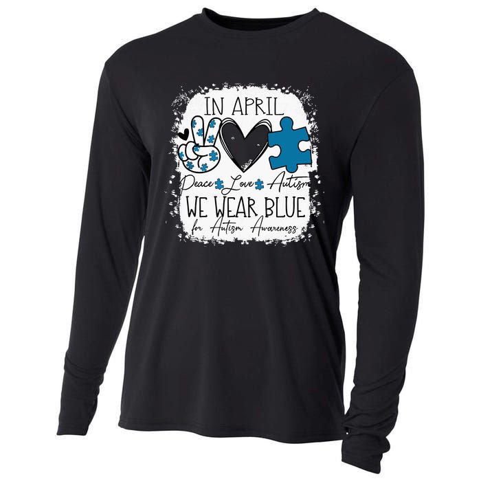 In April We Wear Blue For Autism Awareness Peace Love Autism Cooling Performance Long Sleeve Crew