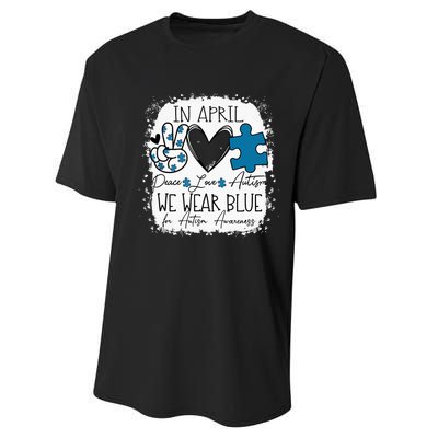 In April We Wear Blue For Autism Awareness Peace Love Autism Performance Sprint T-Shirt