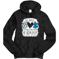 In April We Wear Blue For Autism Awareness Peace Love Autism Tie Dye Hoodie