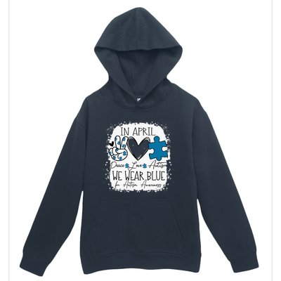 In April We Wear Blue For Autism Awareness Peace Love Autism Urban Pullover Hoodie