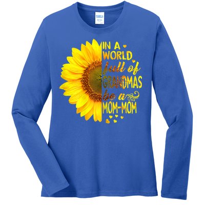 In A World Full Of Grandmas Be Momgiftmom Sunflower Gift Ladies Long Sleeve Shirt