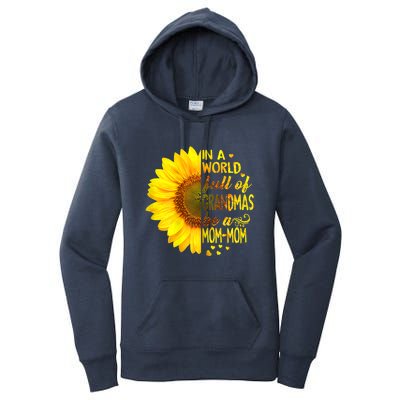 In A World Full Of Grandmas Be Momgiftmom Sunflower Gift Women's Pullover Hoodie