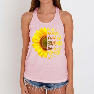 In A World Full Of Grandmas Be Momgiftmom Sunflower Gift Women's Knotted Racerback Tank