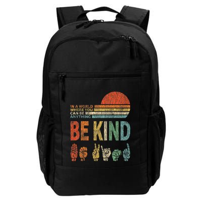 In A World Where You Can Be Anything Be Kind Sign Language Daily Commute Backpack