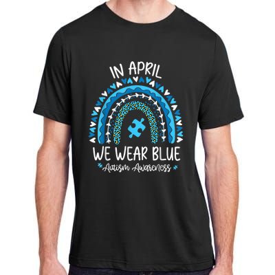 In April We Wear Blue Rainbow Autism Awareness Month Shirt Adult ChromaSoft Performance T-Shirt