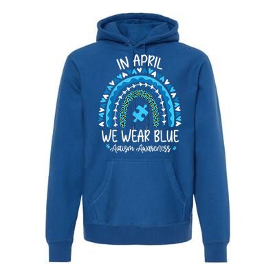 In April We Wear Blue Rainbow Autism Awareness Month Shirt Premium Hoodie