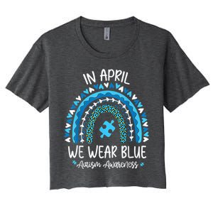 In April We Wear Blue Rainbow Autism Awareness Month Shirt Women's Crop Top Tee