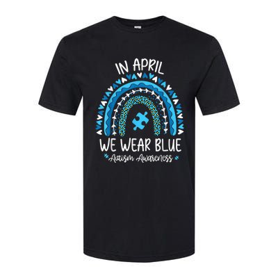 In April We Wear Blue Rainbow Autism Awareness Month Shirt Softstyle CVC T-Shirt