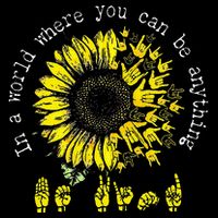 In A World Where You Can Be Anything Sunflower Deaf Sustainable Bucket Hat