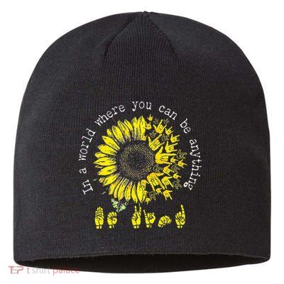 In A World Where You Can Be Anything Sunflower Deaf Sustainable Beanie