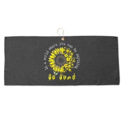 In A World Where You Can Be Anything Sunflower Deaf Large Microfiber Waffle Golf Towel