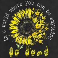 In A World Where You Can Be Anything Sunflower Deaf 25L Jumbo Tote