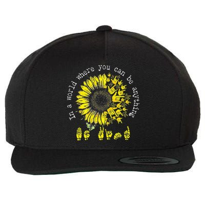 In A World Where You Can Be Anything Sunflower Deaf Wool Snapback Cap