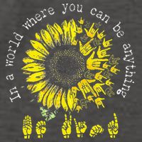 In A World Where You Can Be Anything Sunflower Deaf Vector Backpack