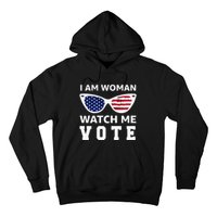 I Am Woman Watch Me Vote Hoodie