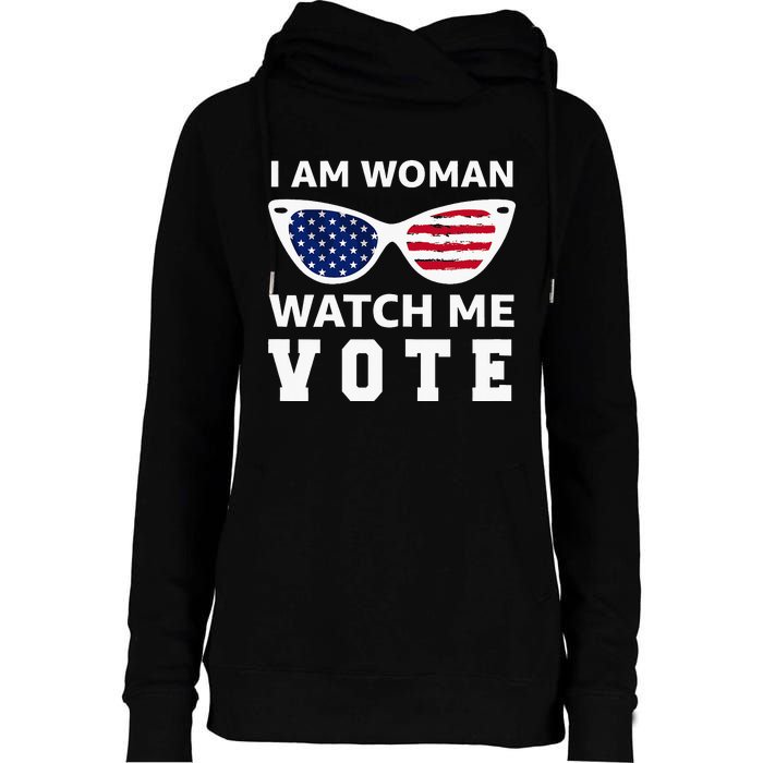 I Am Woman Watch Me Vote Womens Funnel Neck Pullover Hood