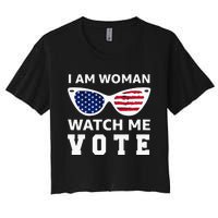 I Am Woman Watch Me Vote Women's Crop Top Tee