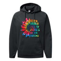 In A World Full Of Roses Be A Sunflower Tie Dye Performance Fleece Hoodie