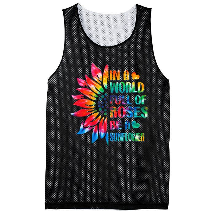 In A World Full Of Roses Be A Sunflower Tie Dye Mesh Reversible Basketball Jersey Tank