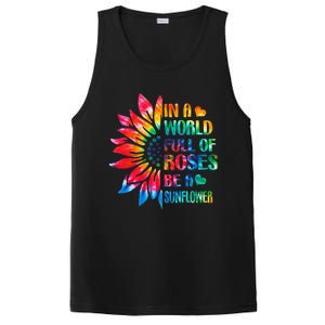 In A World Full Of Roses Be A Sunflower Tie Dye PosiCharge Competitor Tank