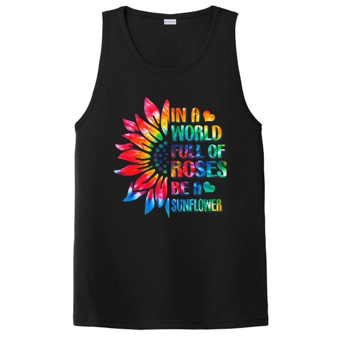 In A World Full Of Roses Be A Sunflower Tie Dye PosiCharge Competitor Tank