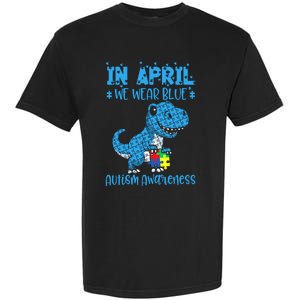 In April We Wear Blue Autism Awareness Month Dinosaur Trex Garment-Dyed Heavyweight T-Shirt