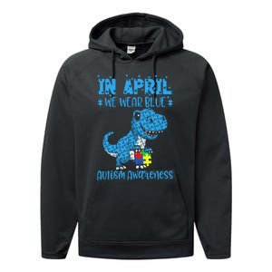 In April We Wear Blue Autism Awareness Month Dinosaur Trex Performance Fleece Hoodie