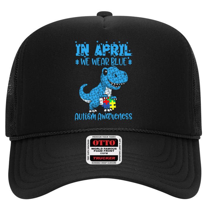 In April We Wear Blue Autism Awareness Month Dinosaur Trex High Crown Mesh Back Trucker Hat