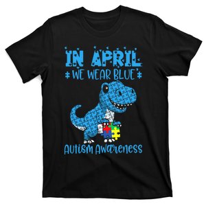 In April We Wear Blue Autism Awareness Month Dinosaur Trex T-Shirt