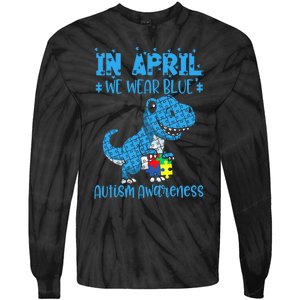 In April We Wear Blue Autism Awareness Month Dinosaur Trex Tie-Dye Long Sleeve Shirt