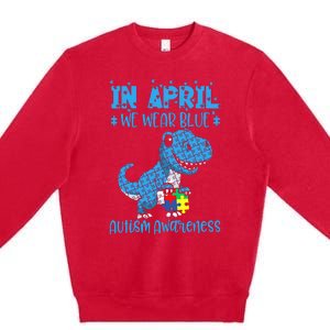 In April We Wear Blue Autism Awareness Month Dinosaur Trex Premium Crewneck Sweatshirt