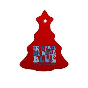 In April We Wear Blue Autism Awareness Ceramic Tree Ornament