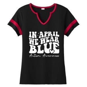 In April We Wear Blue Autism Awareness Ladies Halftime Notch Neck Tee