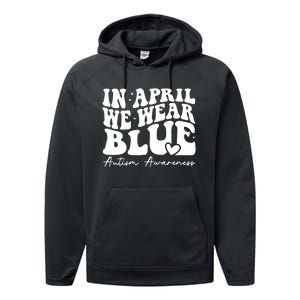 In April We Wear Blue Autism Awareness Performance Fleece Hoodie