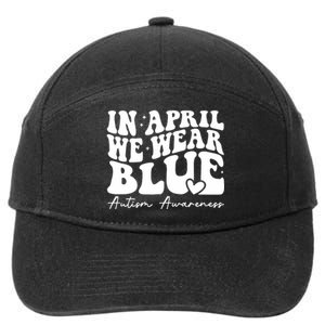 In April We Wear Blue Autism Awareness 7-Panel Snapback Hat