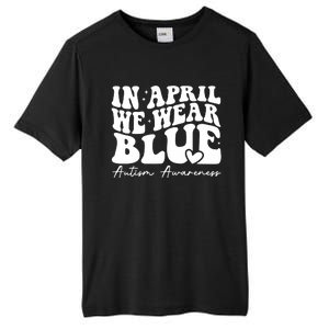 In April We Wear Blue Autism Awareness Tall Fusion ChromaSoft Performance T-Shirt