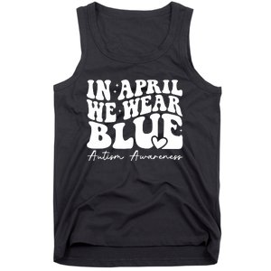 In April We Wear Blue Autism Awareness Tank Top