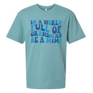 In A World Full Of Grandmas Be A Mimi Family Sueded Cloud Jersey T-Shirt