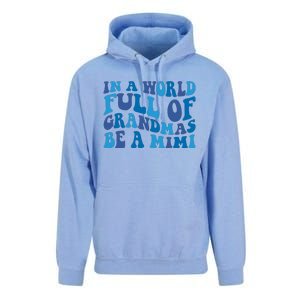 In A World Full Of Grandmas Be A Mimi Family Unisex Surf Hoodie