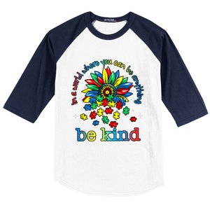 In A World Where You Can Be Anything Be Kind Autism Awareness Baseball Sleeve Shirt