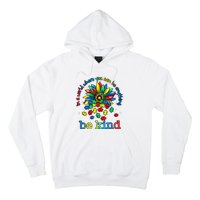 In A World Where You Can Be Anything Be Kind Autism Awareness Hoodie