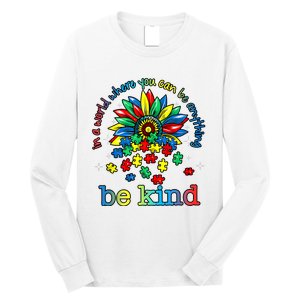 In A World Where You Can Be Anything Be Kind Autism Awareness Long Sleeve Shirt