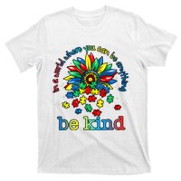 In A World Where You Can Be Anything Be Kind Autism Awareness T-Shirt