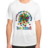 In A World Where You Can Be Anything Be Kind Autism Awareness Adult ChromaSoft Performance T-Shirt